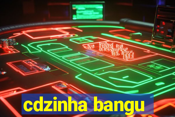 cdzinha bangu